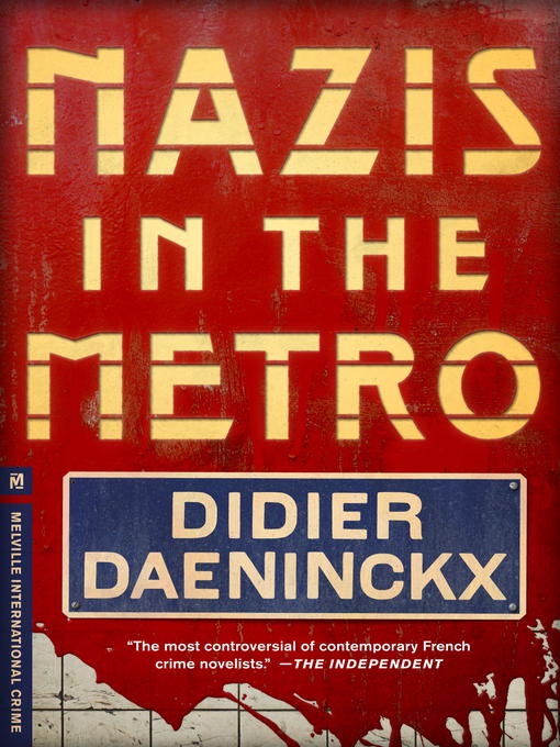 Title details for Nazis in the Metro by Didier Daeninckx - Wait list